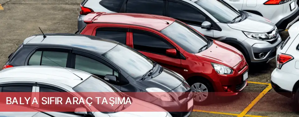 Balya İlçemi Sıfır Araç Taşıma